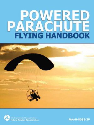 cover image of Powered Parachute Flying Handbook (FAA-H-8083-29)